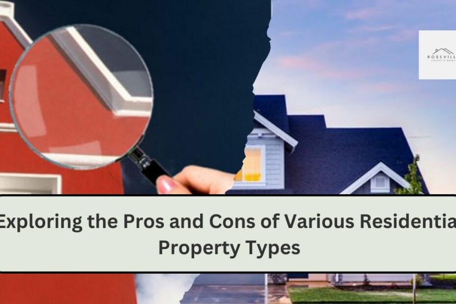 Exploring the Pros and Cons of Various Residential Property Types