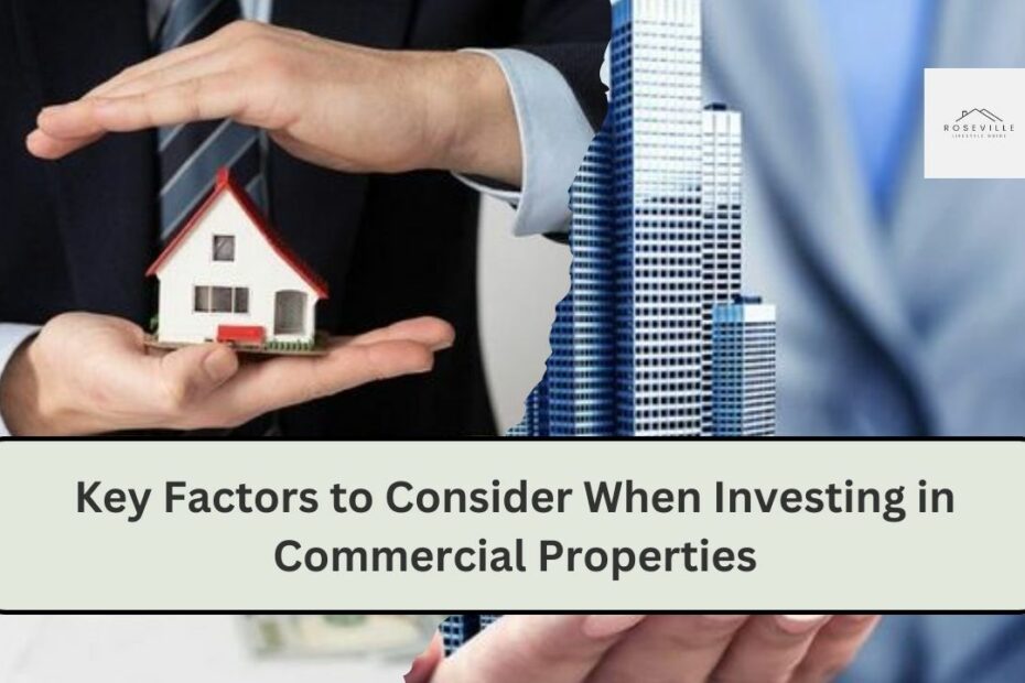 Key Factors to Consider When Investing in Commercial Properties